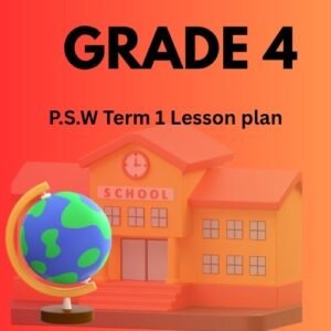 Grade 4 (P.S.W Term 1 Lesson plan)