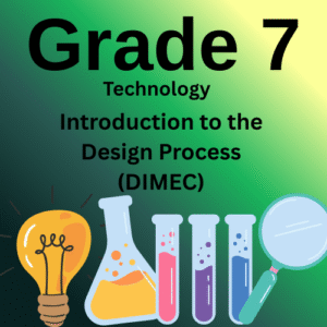 Grade 7 Introduction to the Design Process (DIMEC)